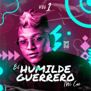 El Humilde Guerrero, Vol. 1
