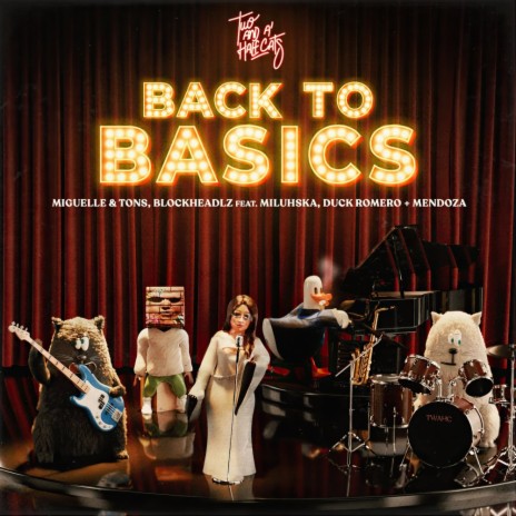 Back to Basics ft. TONS, BlockheadLZ, Miluhska & Duck Romero | Boomplay Music