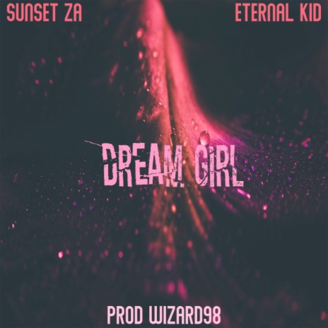 Dream Girl ft. Sunset Za | Boomplay Music