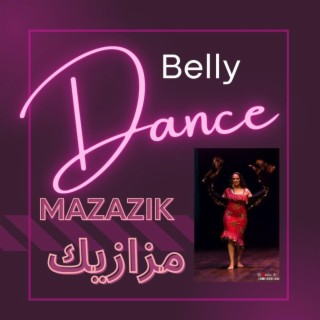 Belly Dance Mazzazik مزازيك