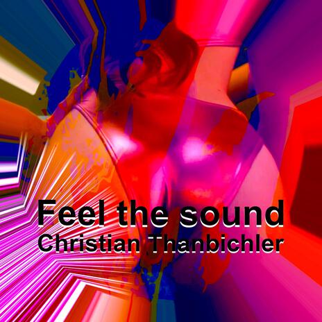 Feel the sound | Boomplay Music