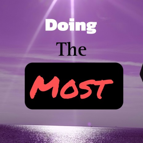 (Beat) Doing the most | Boomplay Music