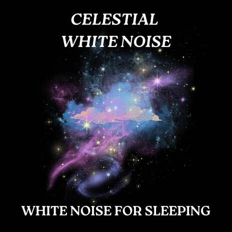 Deep Celestial White Noise | Boomplay Music