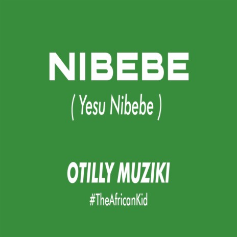 Nibebe | Boomplay Music