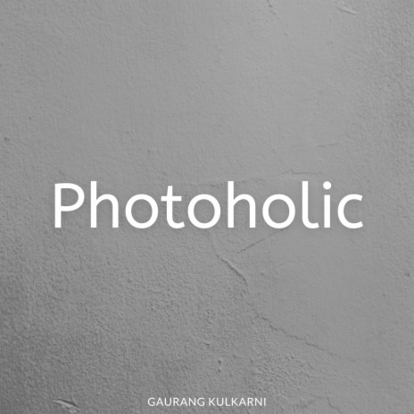 Photoholic | Boomplay Music