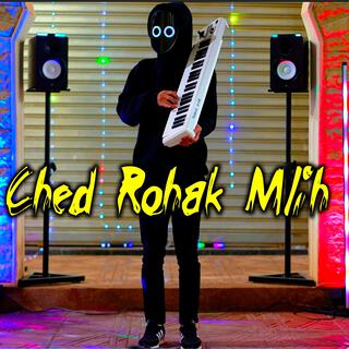 Ched Rohak Mlih