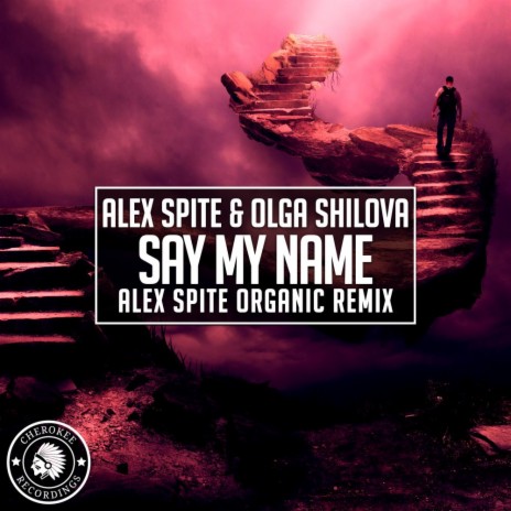Say My Name (Alex Spite Organic Remix) ft. Olga Shilova