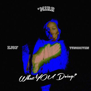 WYD? ft. ej03’ & yungdeviin lyrics | Boomplay Music