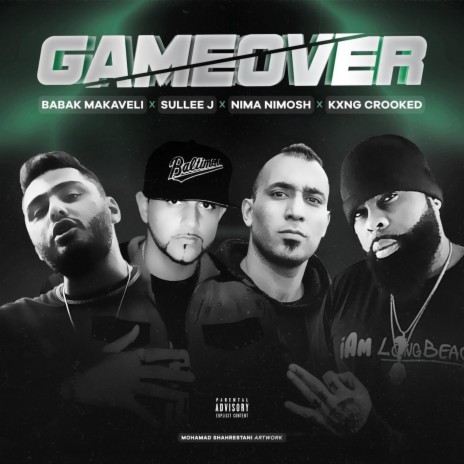 GAME OVER ft. KXNG Crooked, Babak Makaveli & Nima Nimosh | Boomplay Music