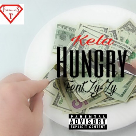 hungry ft. Kelaa | Boomplay Music