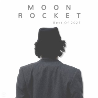 Moon Rocket Best Of 2023
