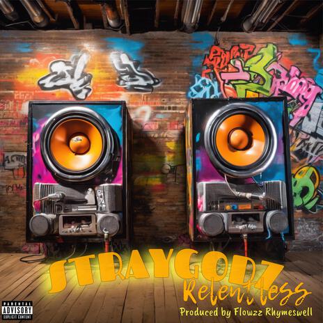 Relentless ft. Flowzz Rhymeswell | Boomplay Music