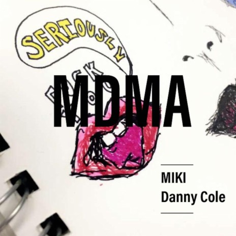 MDMA ft. Danny Cole | Boomplay Music