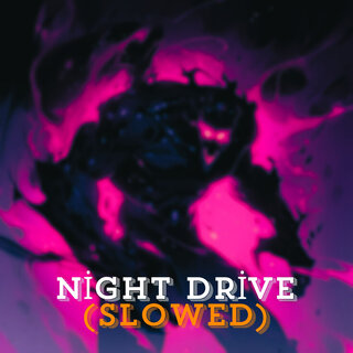 Night Drive (Slowed)