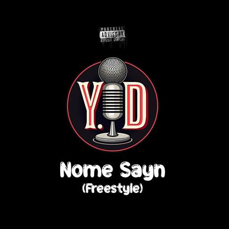 Nome Sayn (Freestyle) | Boomplay Music