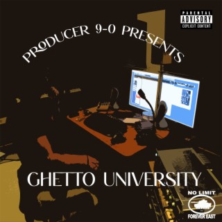 Producer 9-0 Presents Ghetto University