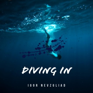 Diving in (Diving in)