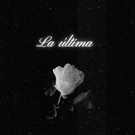 La última | Boomplay Music