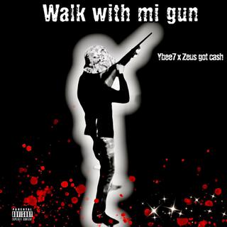 walk with mi gun