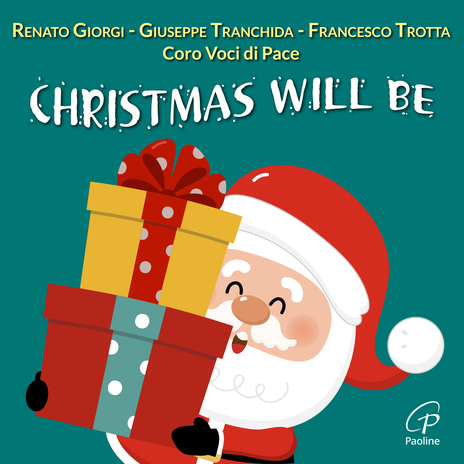 Christmas will be ft. Giuseppe Tranchida, Francesco Trotta & Coro Voci di Pace | Boomplay Music