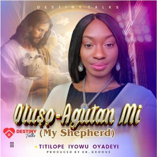 Oluṣọ-Agutan mi (My Shepherd)