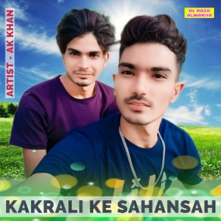 Kakrali Ke Sahansah