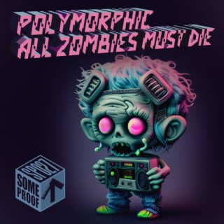 All Zombies Must Die