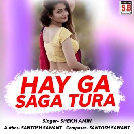 Hay Ga Saga Tura ft. Shraddha Tank | Boomplay Music