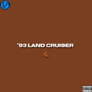 '93 Land Cruiser lyrics | Boomplay Music