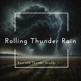 Rolling Thunder Rain