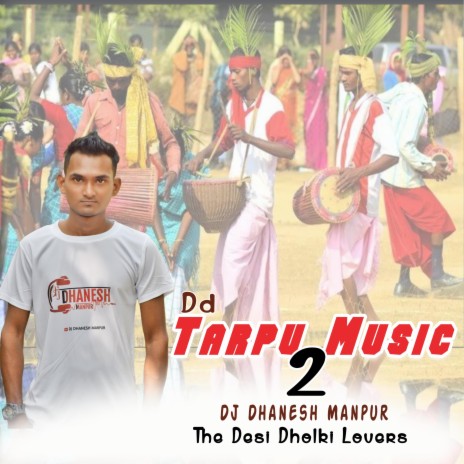 DD Tarpu Music 2 ft. The Desi Dholki Lovers | Boomplay Music