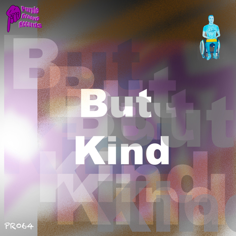 But Kind | Boomplay Music