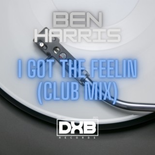 I Got The Feelin (Club Mix)