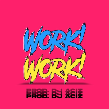 Work Work | Boomplay Music