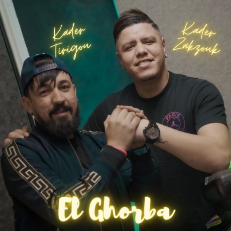 El Ghorba ft. Kader Zakzouk | Boomplay Music