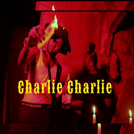 Charlie Charlie | Boomplay Music