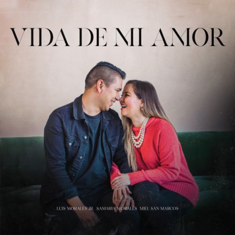 Vida De Mi Amor ft. Samaria Morales & Miel San Marcos | Boomplay Music