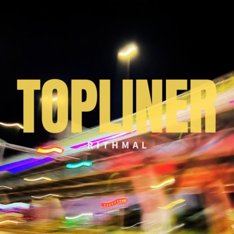Topliner | Boomplay Music