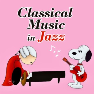 Classical Music in Jazz (Jazz Version)