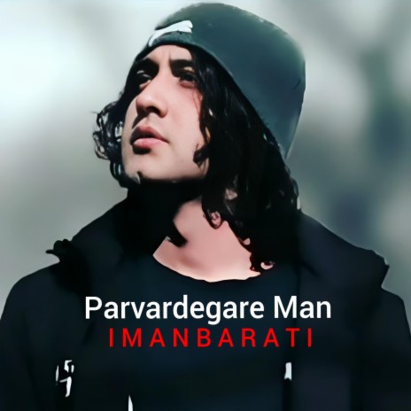 Parvardegare Man | Boomplay Music