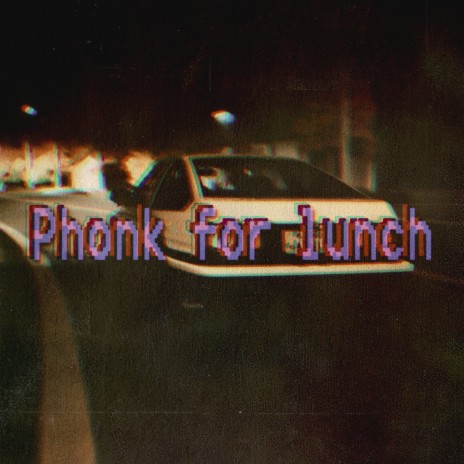 Phonk for Lunch | Boomplay Music