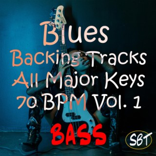 Blues Bass Backing Tracks, All Major Keys, 70 BPM, Vol. 1