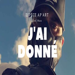 J'ai donné