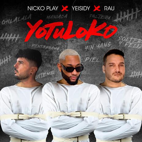 Yotuloko ft. Yeisidy & Rau