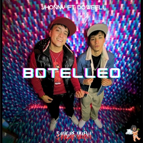 Botelleo ft. Doweell | Boomplay Music