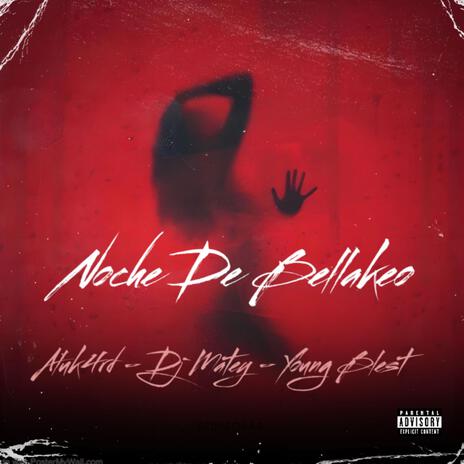 Noche De Bellakeo ft. Aluk4rd & Young Blest | Boomplay Music