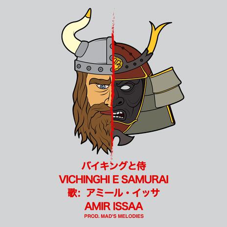 Vichinghi e Samurai ft. Mad's Melodies