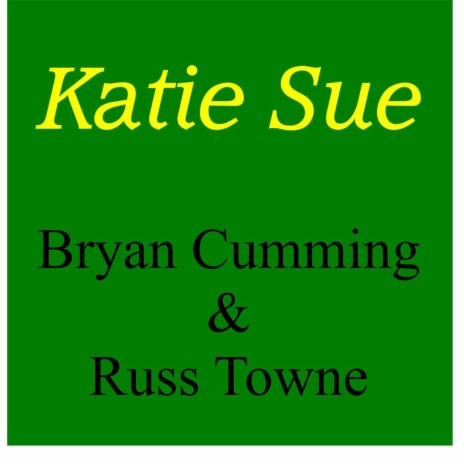 Katie Sue ft. Russ Towne | Boomplay Music