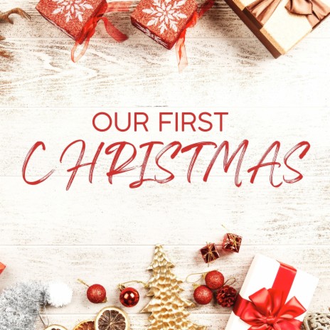 Our First Christmas | Boomplay Music