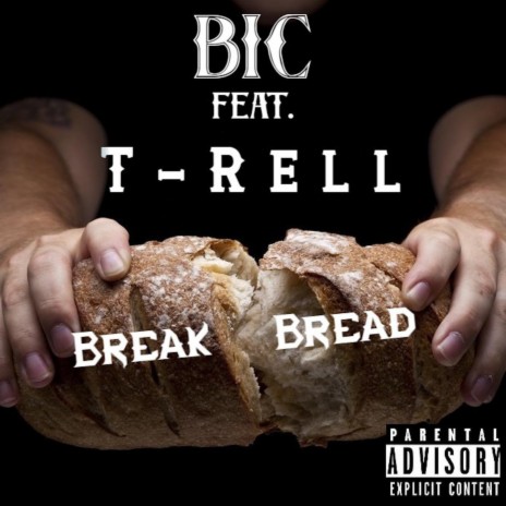 Break Bread (feat. T-Rell) | Boomplay Music